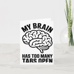 Tarjeta Desquiciado - Mi Cerebro Tiene Demasiadas Tabletas