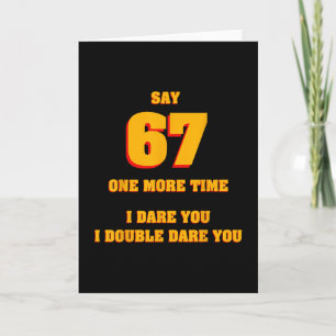 Tarjeta Di 67 Te Desafío Divertido Antimeme Padres Cansado