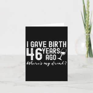 Tarjeta Di a luz hace 46 años Divertido 46 cumpleaños madr