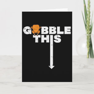 Tarjeta Día de Acción de Gracias Gobble Este Pavo Divertid