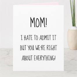 Tarjeta Día de la Madre divertido Tenías razón en todo