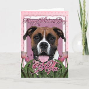 Tarjeta Día de la Madre - tulipanes rosados - boxeador -