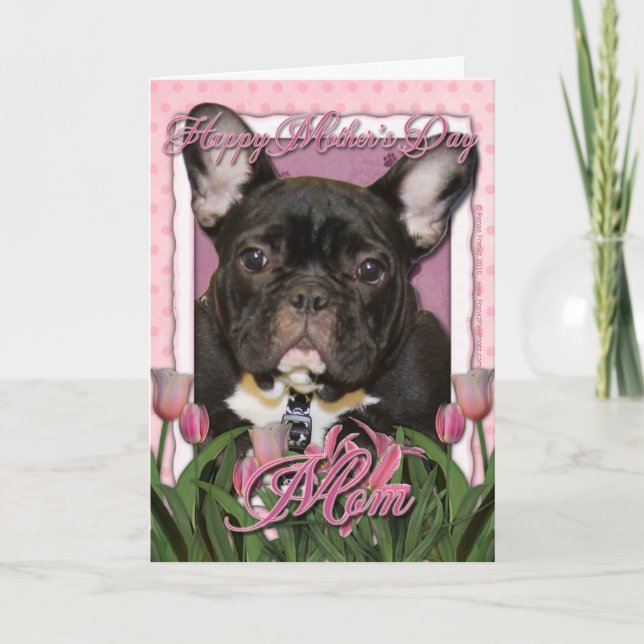 Tarjeta Día de la Madre - Tulipanes rosados - Bulldog fran (Anverso)