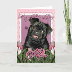 Tarjeta Día de la Madre - Tulipanes rosados - Pug - Ruffy