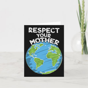 Tarjeta Día de la Tierra Todos Los Días Respeten A Su Madr