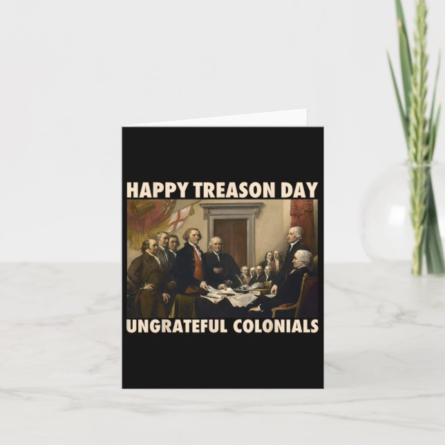 Tarjeta Día De La Traición Coloniales Ingratos El 4 De Jul (Anverso)