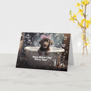 Tarjeta Día de las Madres Perro Divertido y Lindo en un Ba
