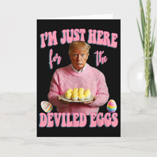 Tarjeta Día de Pascua Divertido Trump Solo Estoy Aquí Por
