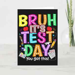 Tarjeta Día de Pruebas Bruh Es Día de Pruebas Tú Puedes Pr
