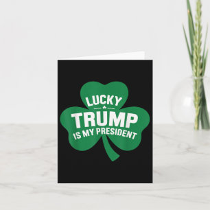 Tarjeta Día de San Patricio Afortunado Trump Es Mi Preside