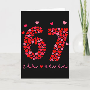 Tarjeta Día de San Valentín 6-7 Meme Seis Siete 6 7 Valent