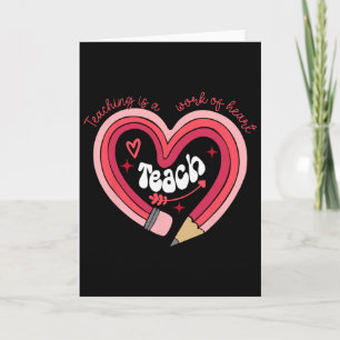 Tarjeta Día de San Valentín del Maestro Enseñar es un trab