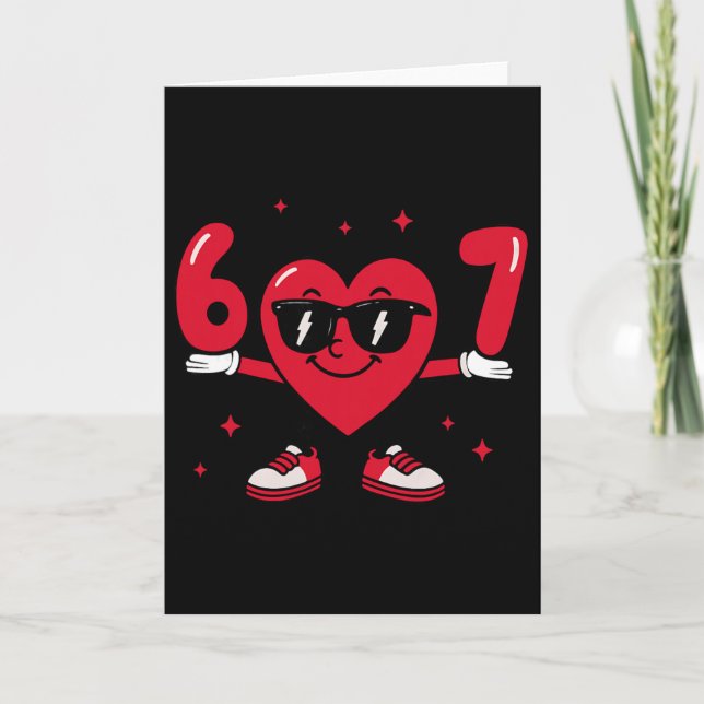 Tarjeta Día de San Valentín Divertido 67 Meme Seis Siete 6 (Anverso)