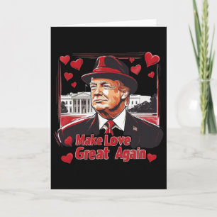 Tarjeta Día de San Valentín Divertido de Trump Haz que el