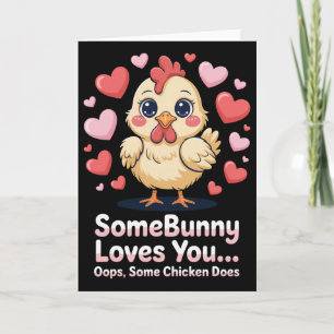 Tarjeta Día de San Valentín Divertido Pollo Bonito Alguien