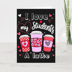 Tarjeta Día de San Valentín Maestro Amo a Mi Clase Un Latt