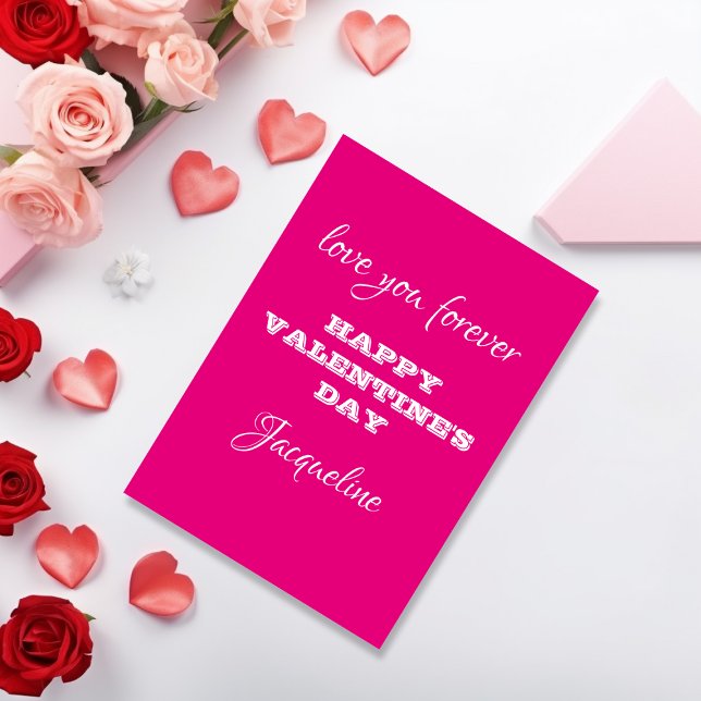 Tarjeta Día de San Valentín rosa caliente con nomb (Love you forever - Happy Valentines Day from...)