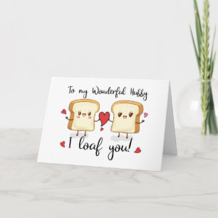 Tarjeta Día del Aniversario Hubby Loaf You Cum Pun