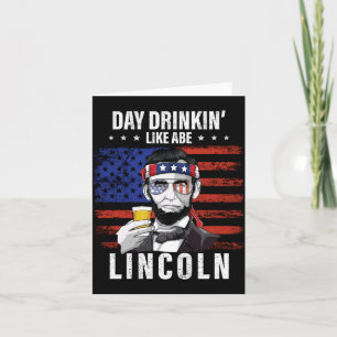 Tarjeta Día del Hombre Bebiendo como Abe Lincoln 4 de Juli