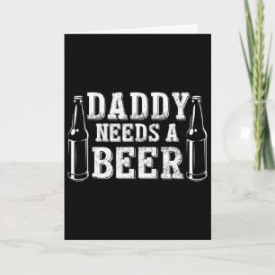 Tarjeta Día del Padre Cerveza Verde Día Papá Necesita Una 