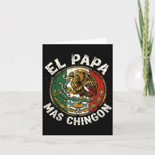 Tarjeta Día del Padre El Papa Mas Chingon Español Mexicano