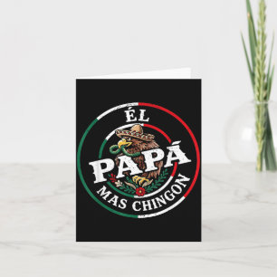 Tarjeta Día del Padre El Papa Mas Chingon Español Mexicano