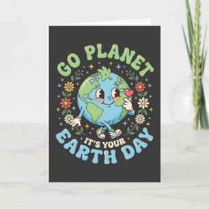 Tarjeta Día divertido de la Tierra Ve planeta Es tu Día de