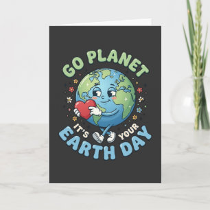 Tarjeta Día divertido de la Tierra Ve planeta Es tu Día de
