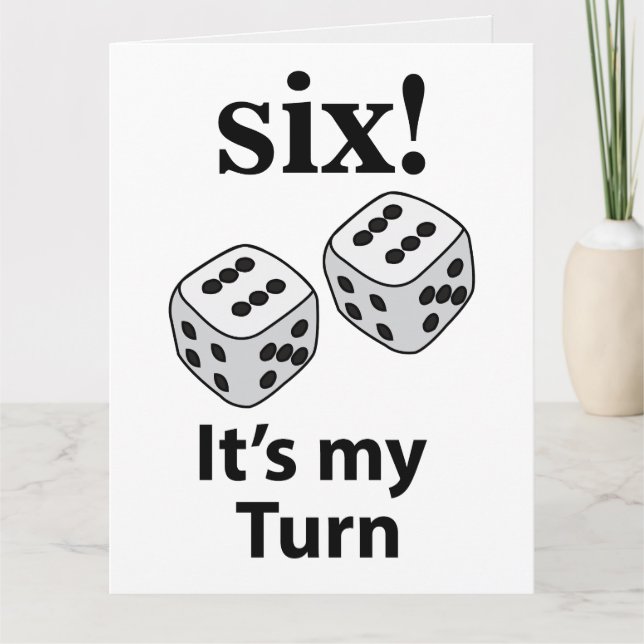 Tarjeta Dice Rolling Six It's My Turn Roll Dice (Anverso)