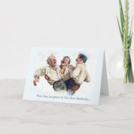 Tarjeta Dicen que la risa es la mejor medicina...
