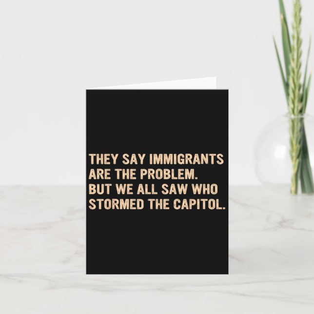 Tarjeta Dicen que los inmigrantes son el problema.  (Anverso)
