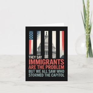 Tarjeta Dicen Que Los Inmigrantes Son El Problema, Pero To