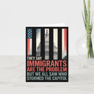 Tarjeta Dicen que los inmigrantes son el problema pero tod