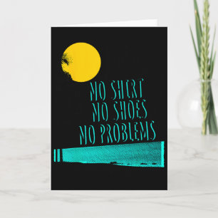 Tarjeta Dicho de playa Sin camisa sin zapatos sin problema