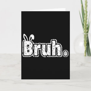 Tarjeta Dicho divertido de meme Bruh Saludo de hermano Ado