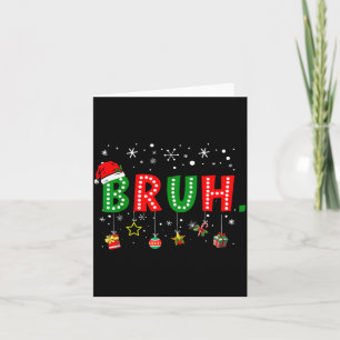 Tarjeta Dicho divertido de Navidad de meme Bruh Saludo de