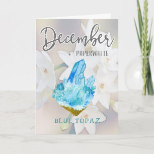 Tarjeta Diciembre Cumpleaños de Paperwhite y Blue Topaz