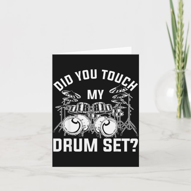 Tarjeta Did You Touch My Drum Set Funny Drummer Percussion (Anverso)