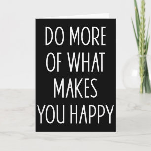 Tarjeta Diga Más De Lo Que Te Hace Feliz Frases Motivadora