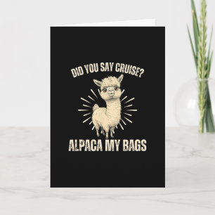 Tarjeta ¿Dijiste Crucero Alpaca Mis Bolsas Llama Peluda Ma