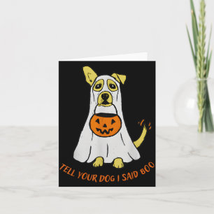 Tarjeta Dile a tu perro que dije Boo Halloween