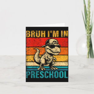 Tarjeta Dinosaurio de preescolar bruh estoy en estudiante