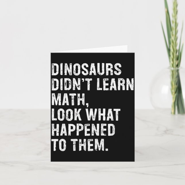 Tarjeta Dinosaurs Didn't Learn Math Funny Math Teacher  (Anverso)