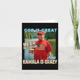 Tarjeta Dios Es Grande La Cerveza Es Buena Y Kamala Son Di