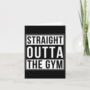 Tarjeta Directamente Fuera Del Gym Funny Bodybuilding Weig