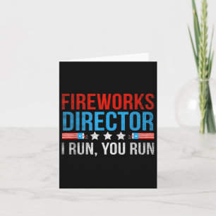 Tarjeta Director De Fireworks Te Ejecuto Gracioso 4 De Jul