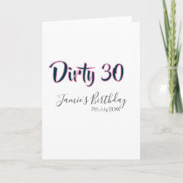 Tarjeta Dirty 30 happy birthday name date pink gray callig