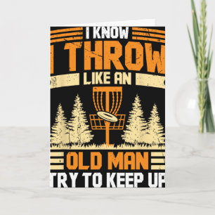 Tarjeta Disc Golf Sé que lanzo como un viejo, intenta segu