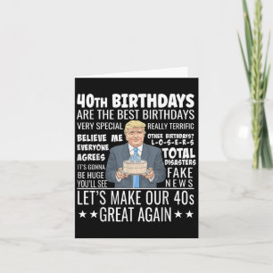 Tarjeta Diseño de cumpleaños 40 - Funny cita de Trump Cump
