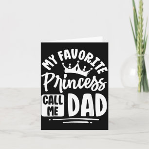 Tarjeta Diseño favorito del Día del Padre La princesa llam
